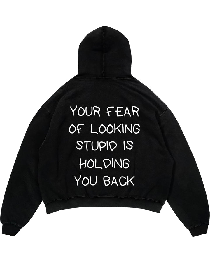 YOUR FEAR OF LOOKING STUPID IS HOLDING YOU BACK Oversized (Backprint) Hoodie