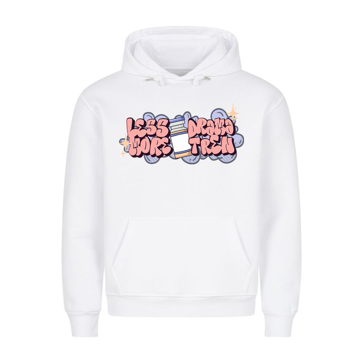 Less Drama Hoodie