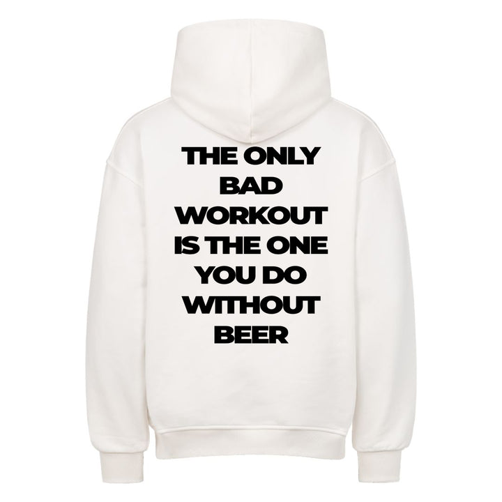 Only bad workout Oversized (Backprint) Hoodie