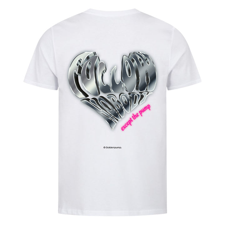 Follow nobody (Backprint) Shirt