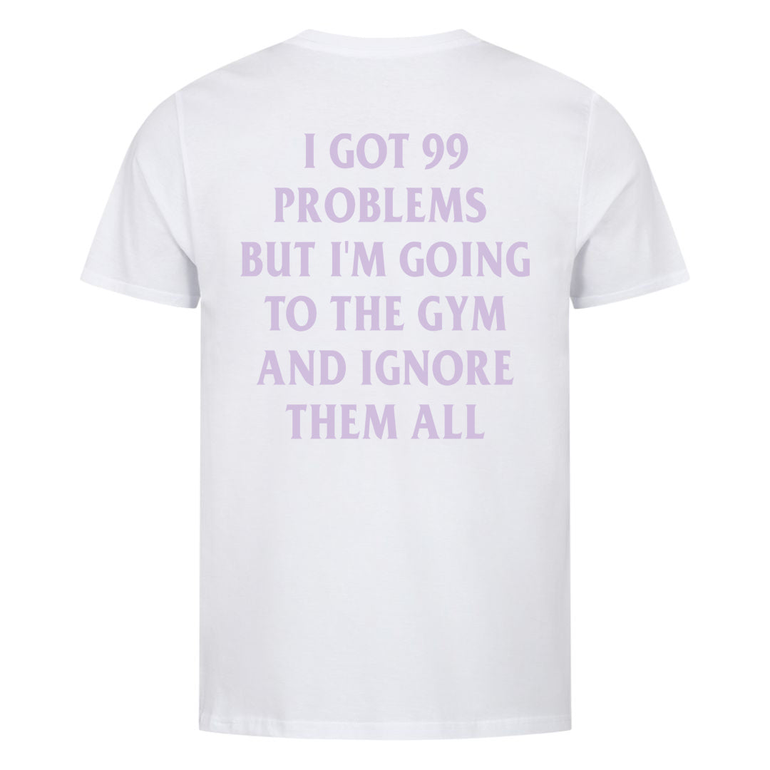 99 Problems (Backprint) Shirt