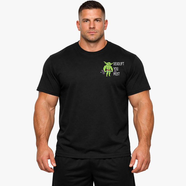 Deadlift you must Shirt