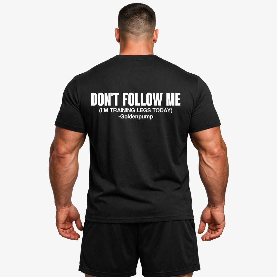 Don't Follow me (Backprint) Shirt