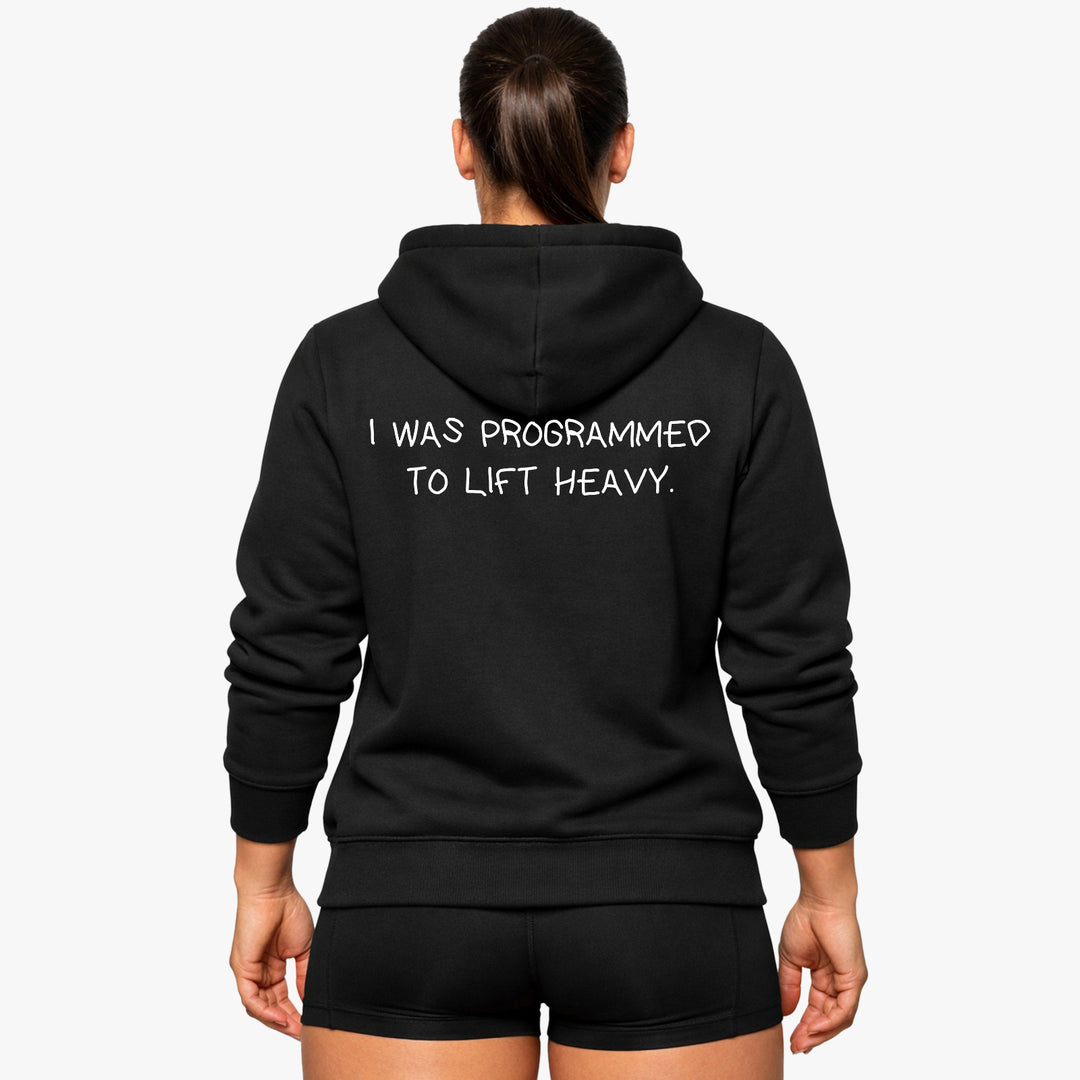 I WAS PROGRAMMED TO LIFT HEAVY (Backprint) Hoodie