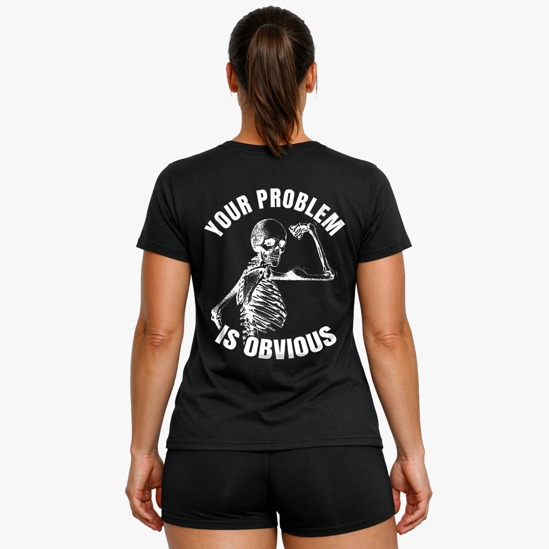 Your Problem (Backprint) Shirt