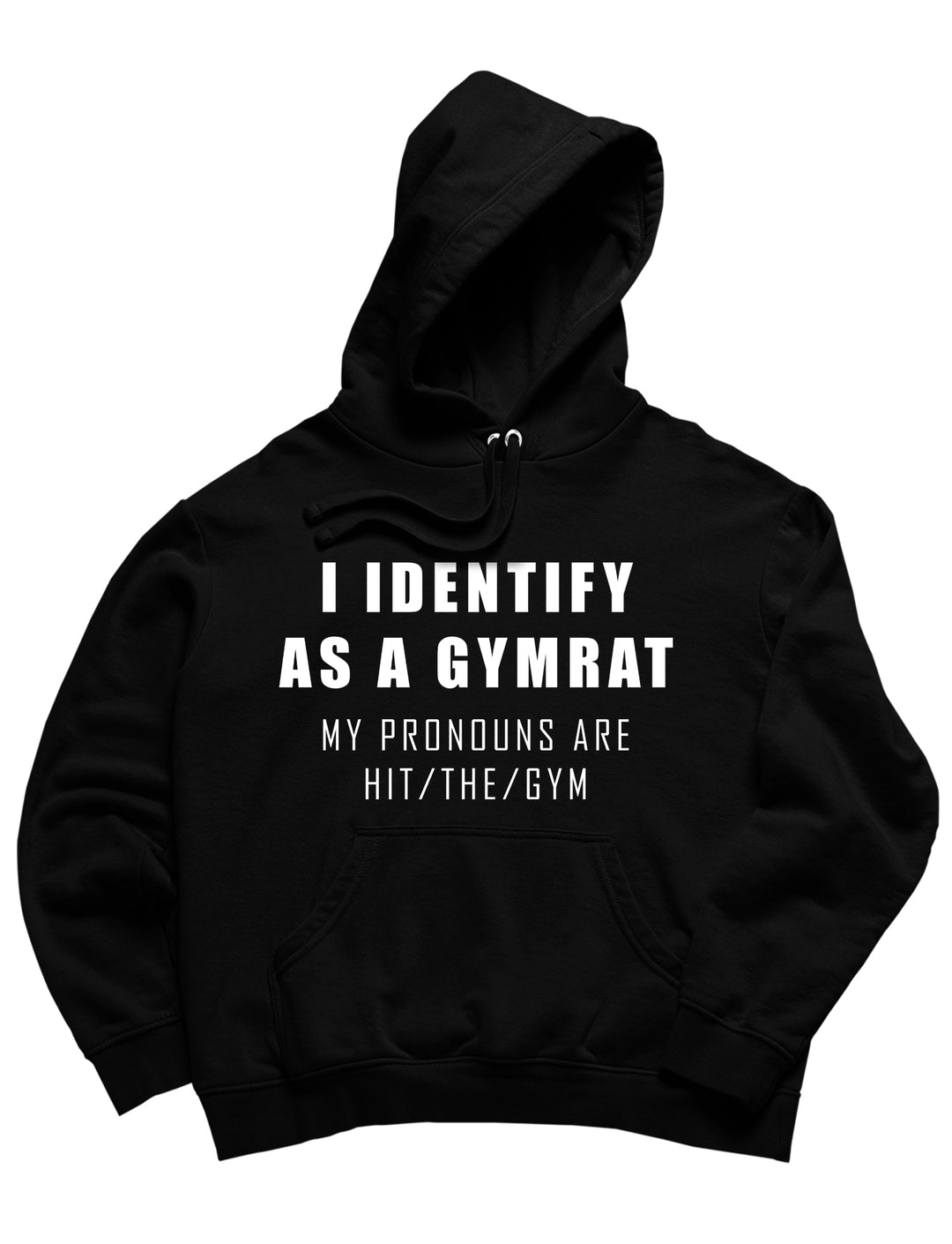 i identify as a gymrat Hoodie