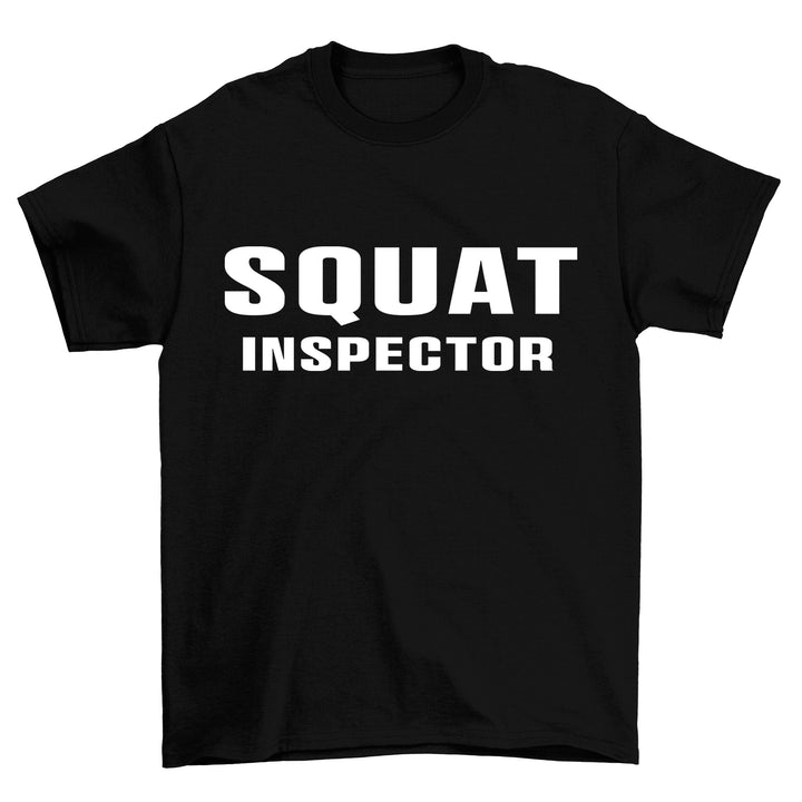 Squat inspector Shirt